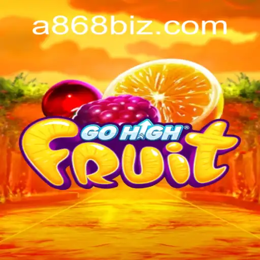 Exploring the Exciting World of GoHighFruit: A Strategic Adventure